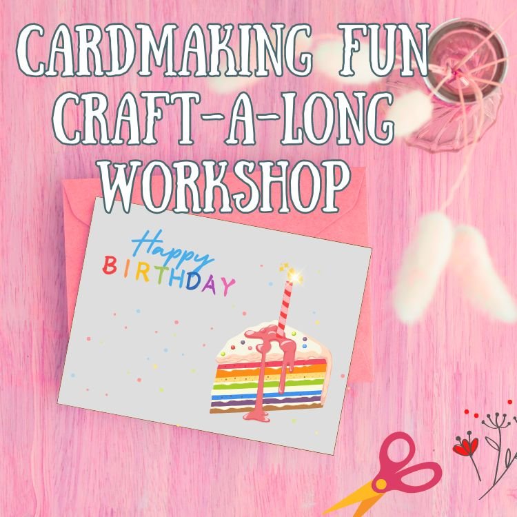 June 2024 – Cardmaking Fun Workshop
