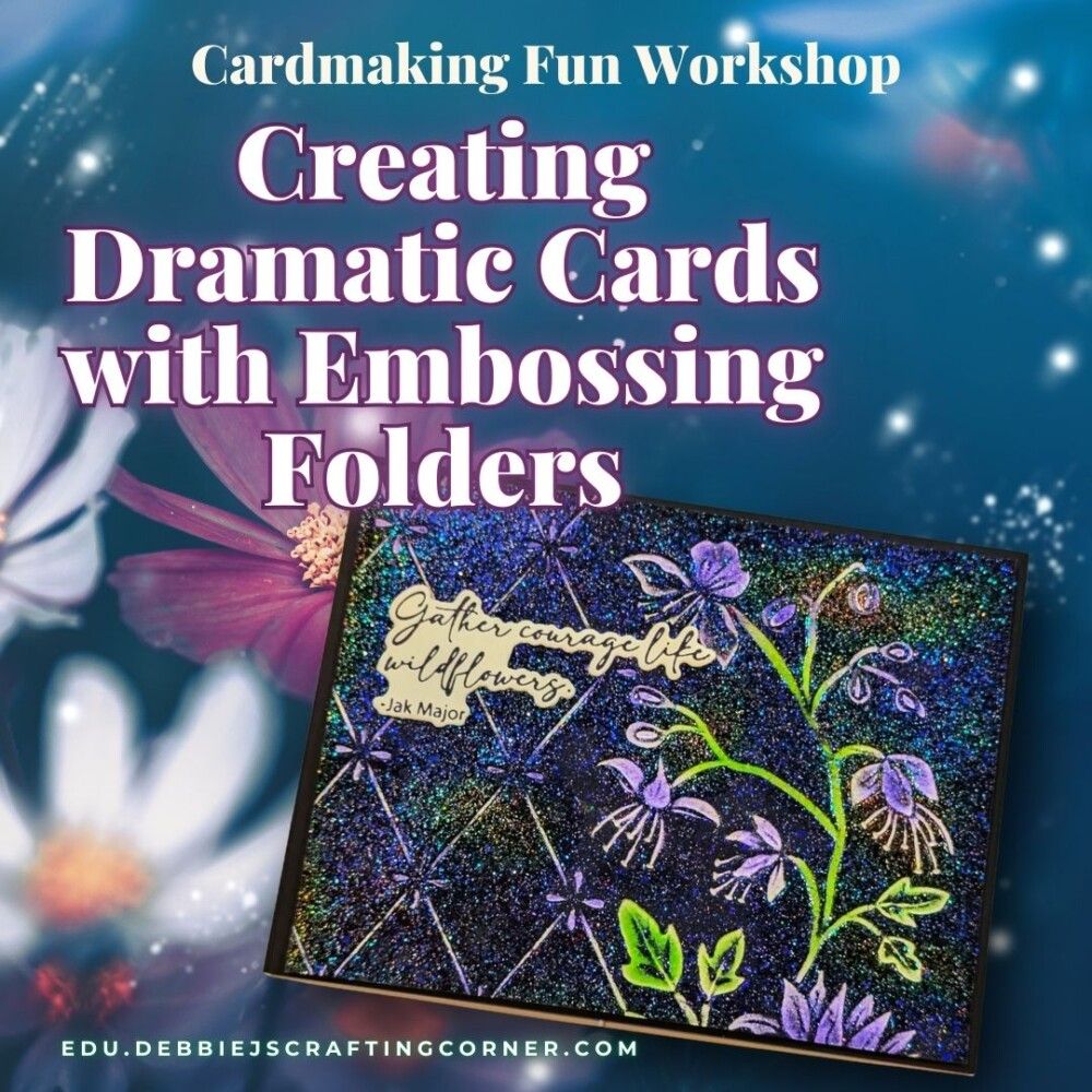 Creating Dramatic Cards with Embossing Folders